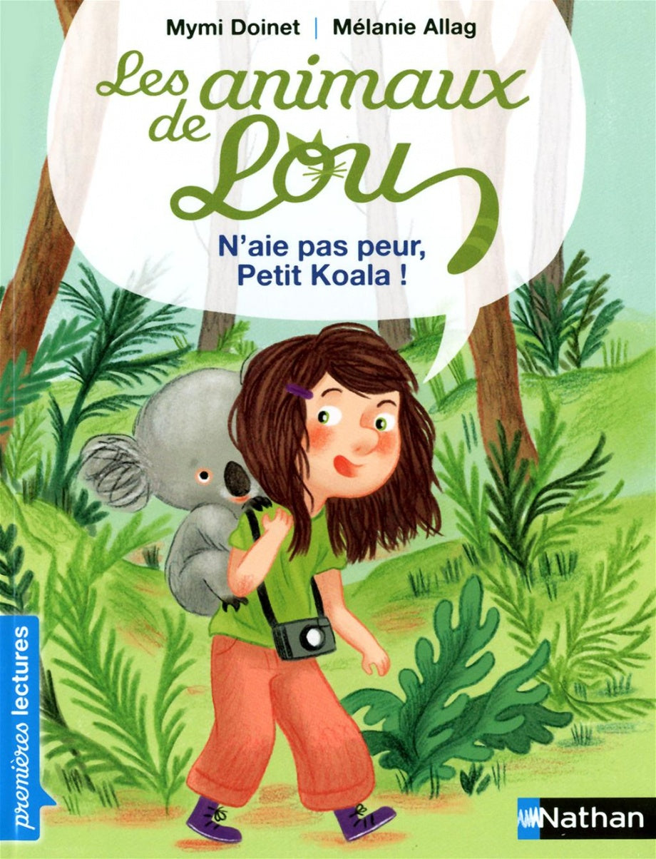 DOINET ALLAG : Les animaux de Lou T218 N'aie pas peur, petit koala !, Premières lectures NATHAN 9782092530399