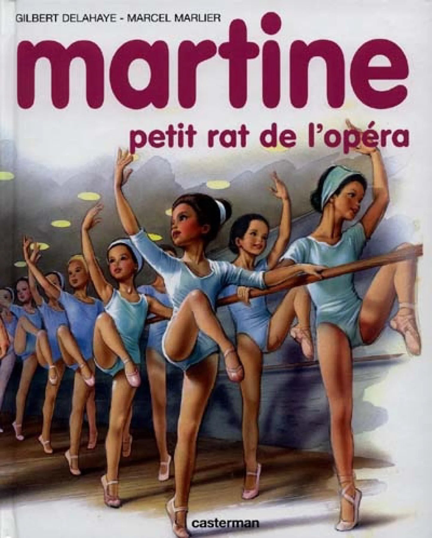 DELAHAYE MARLIER : Martine petit rat de l'opéra CASTERMAN 9782203101227