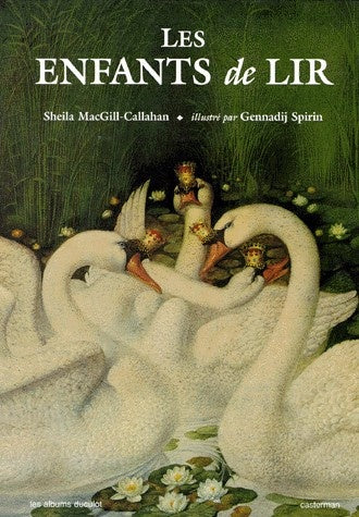 MACGILL-CALLAHAN SPIRIN : Les enfants de Lir, CASTERMAN 9782203553569