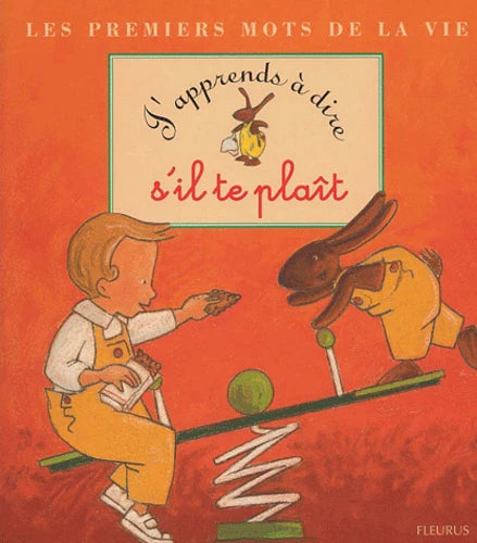 Les premiers mots de la vie : J'apprends à dire s'il te plaît FLEURUS 9782215043492