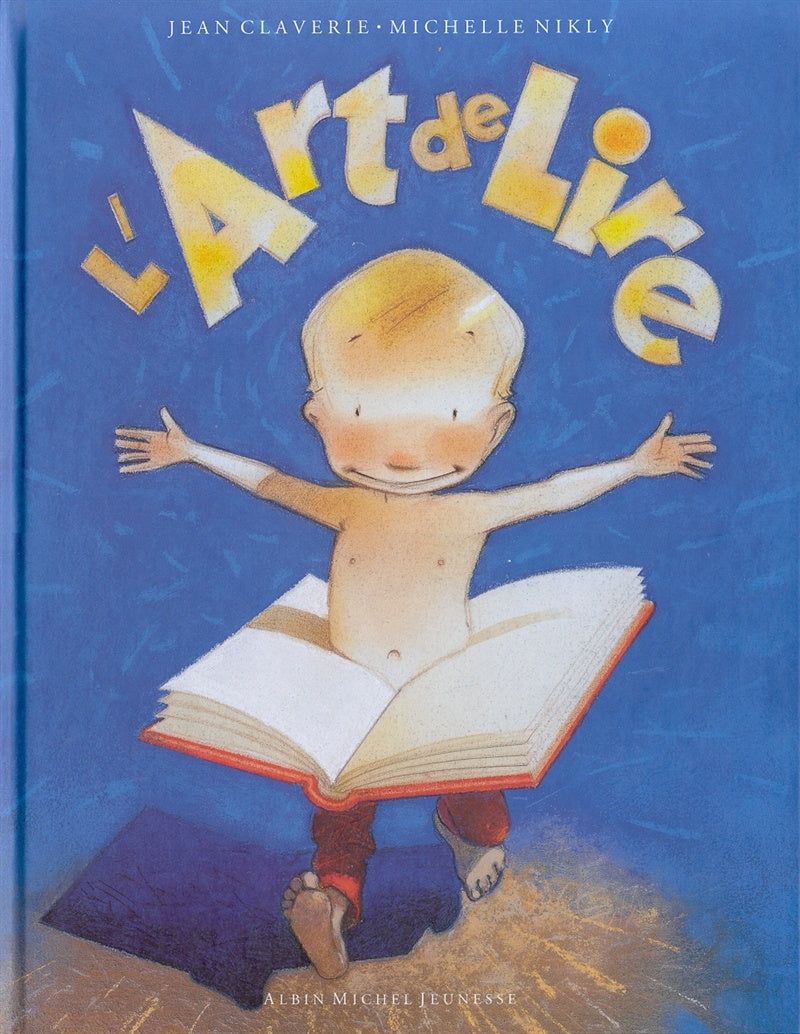 CLAVERIE NIKLY : L'Art de lire, ALBIN MICHEL 9782226113443