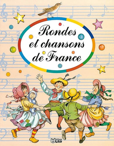 GORDE, M Rondes et chansons de France, ÉDITIONS LITO 9782244464039