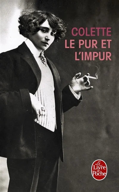 COLETTE : Le Pur et l'impur LIVRE DE POCHE 9782253046394