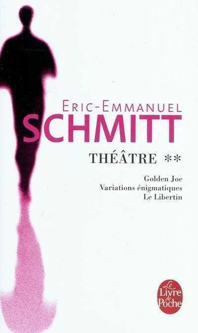 SCHMITT, Éric-Emmanuel T2 Golden Joe / Variations / Le libertin 9782253155997