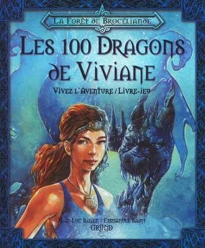 BIZIEN SAINT : La forêt de Brocéliande T2 Les 100 dragons de Viviane GRÜND 9782700037609
