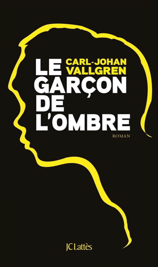 VALLGREN, Carl-Johan : Le Garçon de l'ombre JCLATTÈS 9782709646536