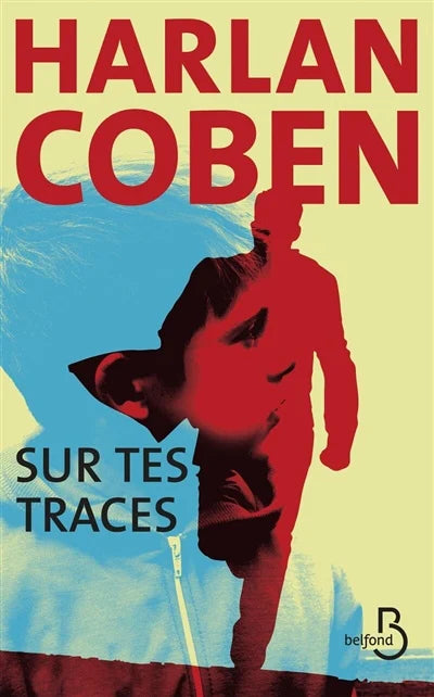 COBEN, Harlan: Sur tes traces BELFOND 9782714495105