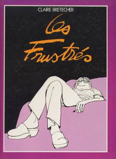 BRETECHER, Claire : Les frustrés FRANCE LOISIRS 2724226135