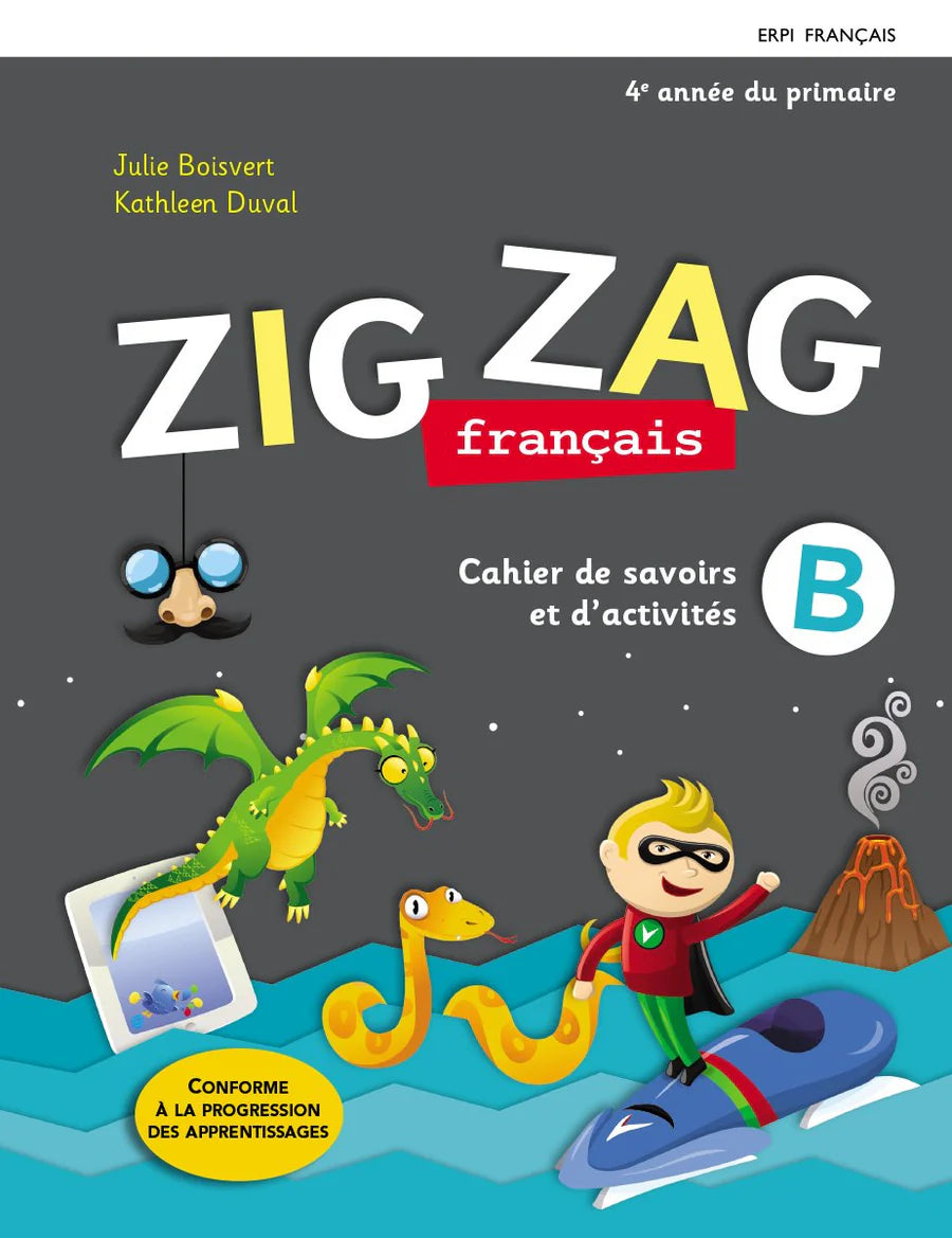 Zig zag : 4e année du primaire : cahier de savoirs et d'activités B ERPI 9782761352178