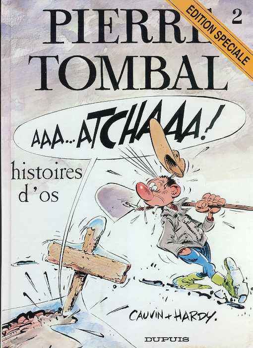 CAUVIN HARDY : Pierre Tombal T2 Aaaa...atCHAaa histoires d'os DUPUIS 9782800125015