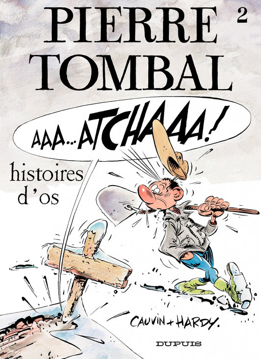 CAUVIN HARDY : Pierre Tombal T2 Histoires d'os DUPUIS 9782800114132