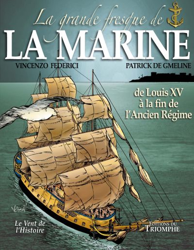 FEDERICI DE GMELINE : La grande fresque de La Marine TRIOMPHE 9782843784491