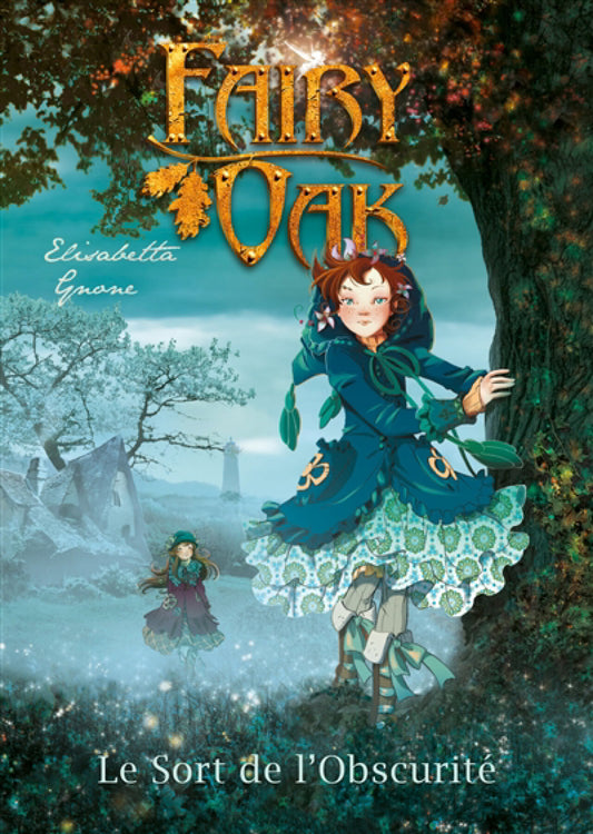 GNONE, Elisabetta : Fairy Oak T2 Le sort de l'obscurité KENNES 9782875802859