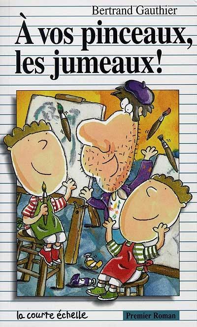 GAUTHIER, Bertrand PR63 À vos pinceaux les jumeaux 9782890213098