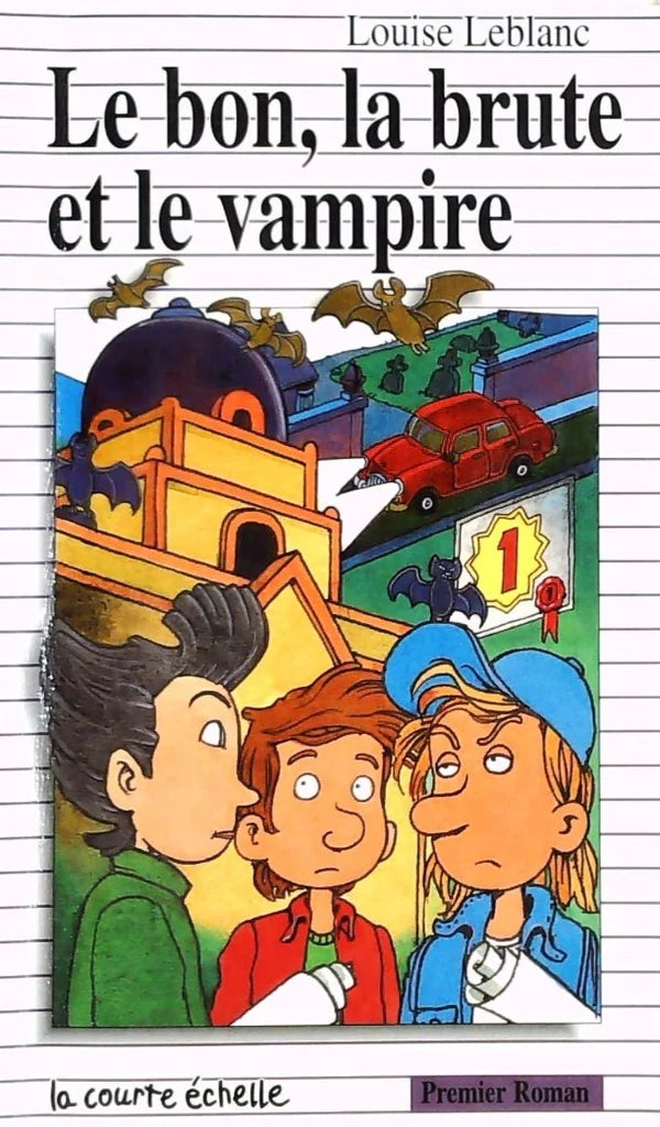LEBLANC, Louise,  PR82 Le bon, la brute et le vampire 9782890213654