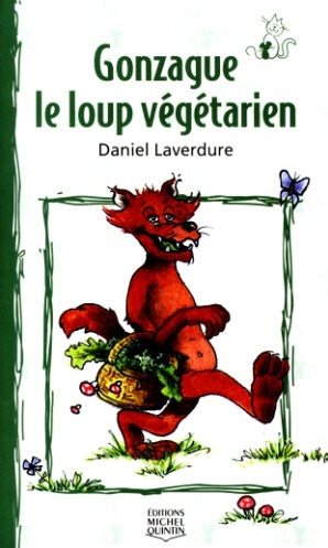 LAVERDURE, Daniel : T4 Gonzague le loup végétarien Chat et Souris 9782894351246