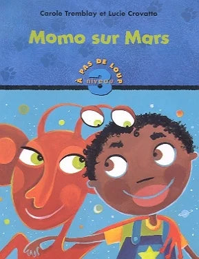 Momo sur Mars À pas de loup Niveau 3 DOM ET CIE 9782895122425