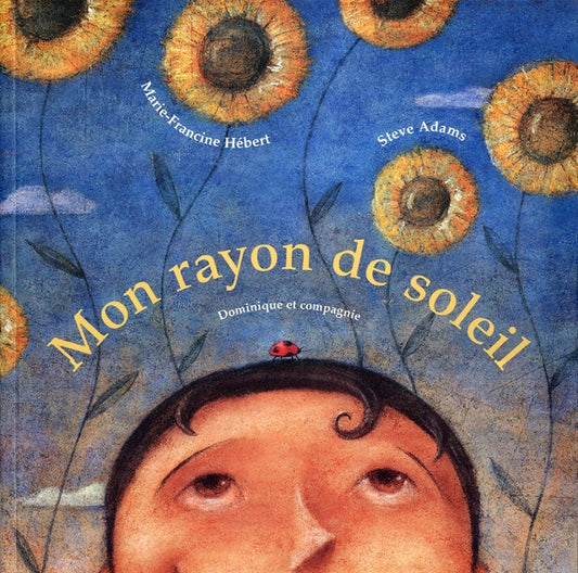 HÉBERT ADAMS : Mon rayon de soleil, DOMINIQUE et CIE 9782895122760