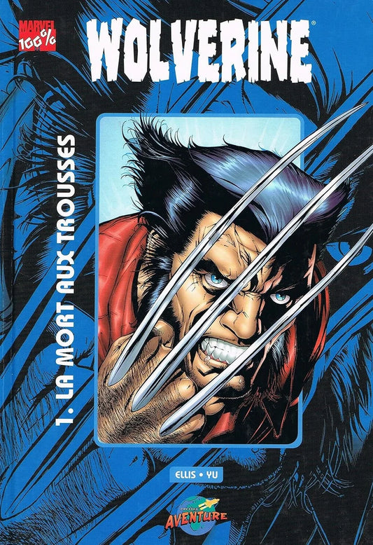 Marvel: Wolverine T1 La mort aux trousses PRESSES AVENTURE 9782895430384
