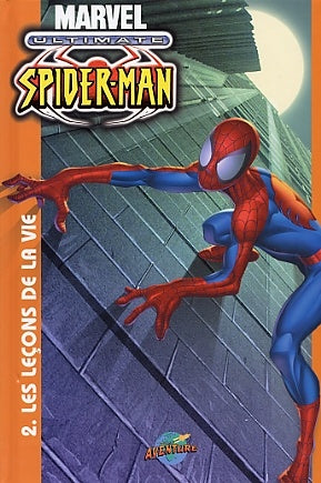 Ultimate Spider-Man T2 Les leçons de la vie PRESSES AVENTURE 9782895430605