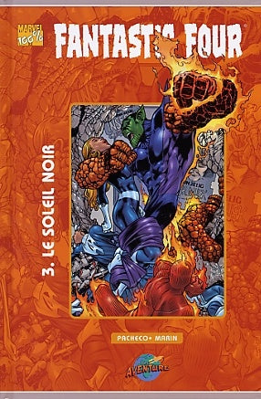 Marvel: Fantastic Four T3 Le soleil noir PRESSES AVENTURE 9782895430841