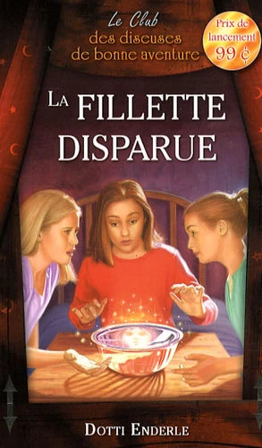 ENDERLE, Dotti : Le club des diseuses de bonne aventure T1 La fillette disparue ADA 9782895656678