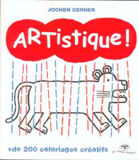 GERNER, Jochen : ARTistique! RATON LAVEUR 9782895791355