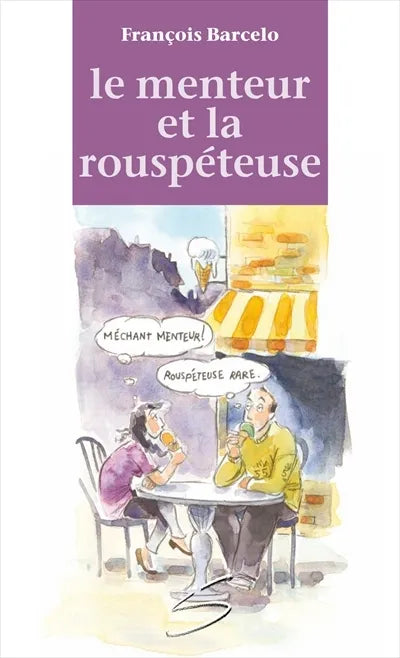 BARCELO, François : T37, Le menteur et la rouspéteuse, Chat Gouttière SOULIÈRES 9782896071128