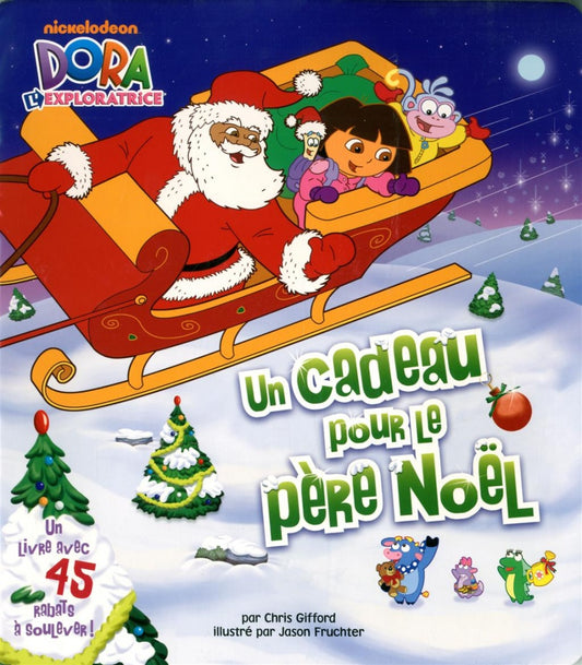 Un cadeau pour le Père Noël Dora l'exploratrice PRESSES ADVENTURE 9782896605323