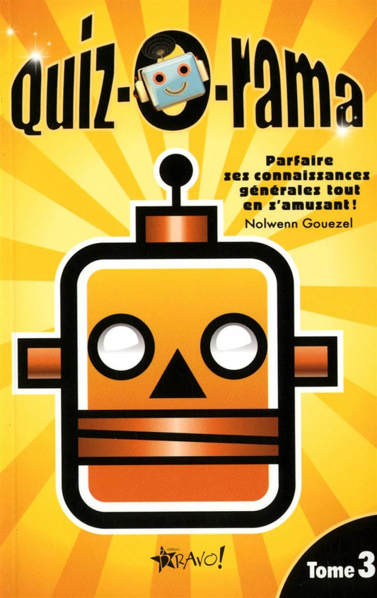 GOUEZEL, Nolween : Quiz-o-rama T3 BRAVO 9782896700295