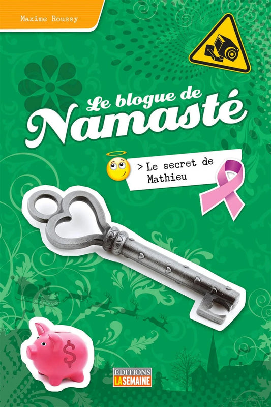 ROUSSY, M T10 Le blogue de Namasté: Le secret de Mathieu 9782923771588