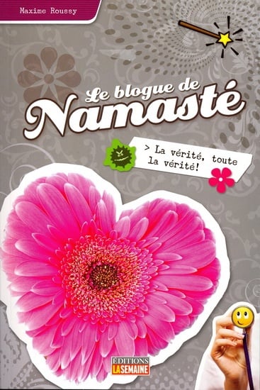 ROUSSY, M T11 Le blogue de Namasté: La vérité, toute la vérité 9782897030377