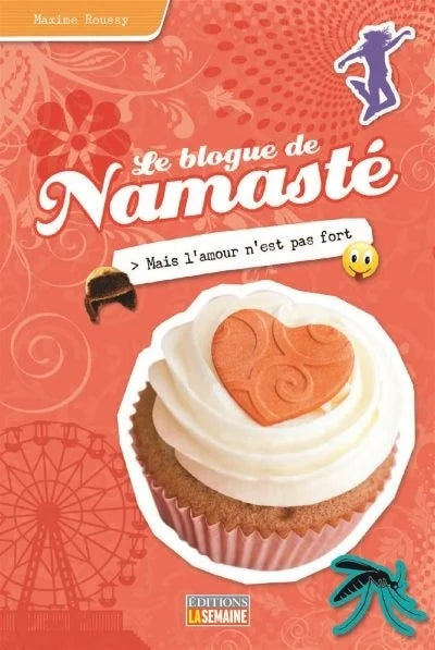 ROUSSY, M T17 Le blogue de Namasté: Mais l'amour n'est pas fort 9782897031541