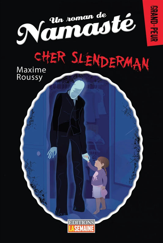 ROUSSY, M T6 Namasté Cher Slenderman Grand-peur 9782897032975
