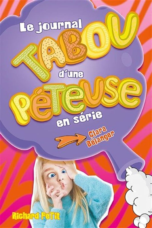 PETIT, Richard : Le journal tabou d'une péteuse en série T2 Clara Bélanger ANDARA 9782897465285