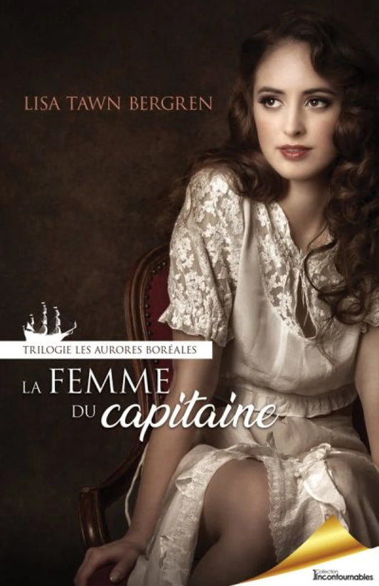 BERGREN, Lisa T. : Les Aurores boréales T1 La femme du capitaine  ADA 9782898039447