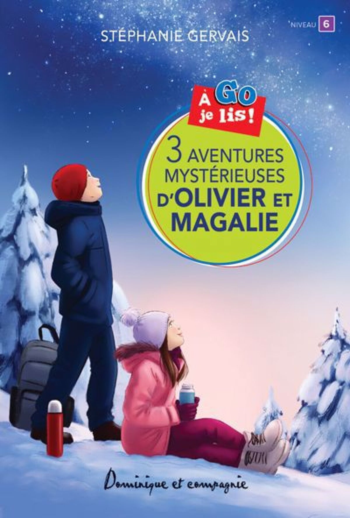 GERVAIS, S : 3 aventures mystérieuses d'Olivier et Magalie, À Go je lis! N6 DOM Cie 9782898204555