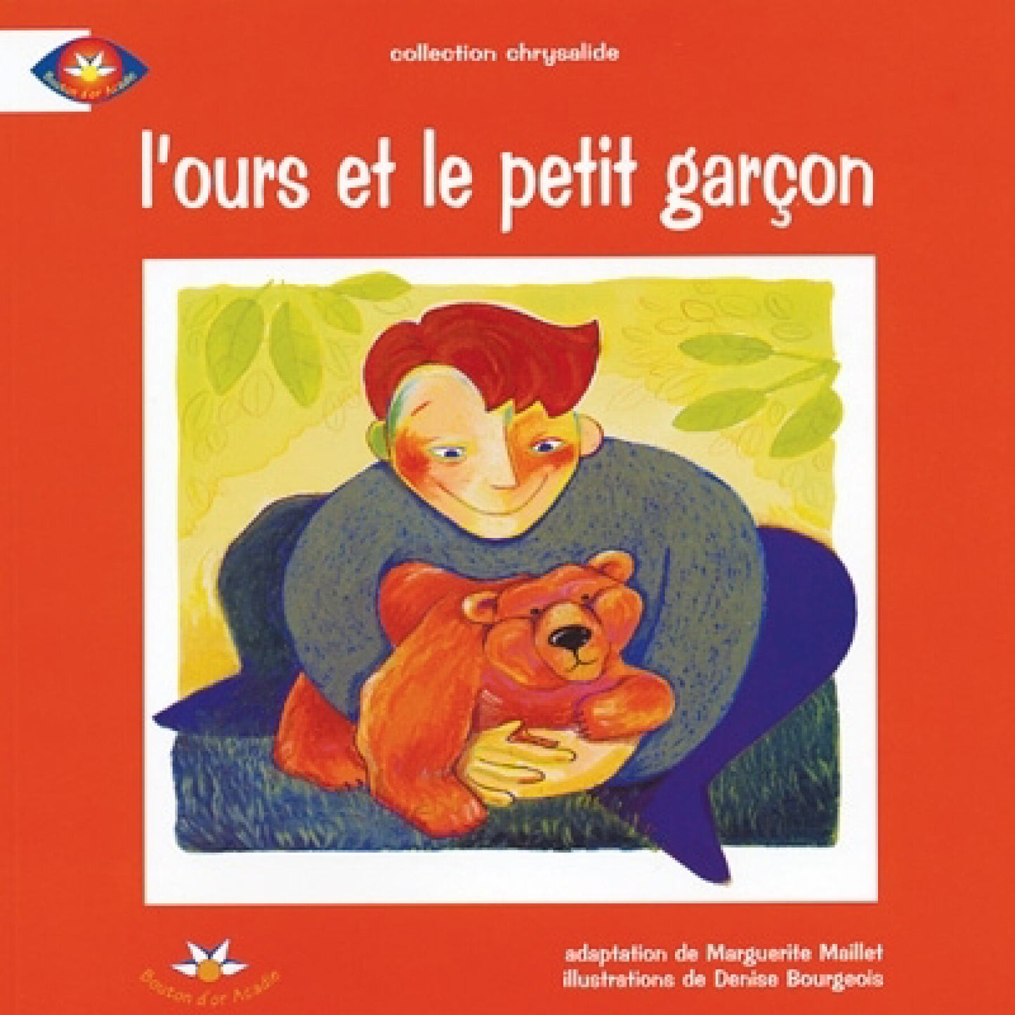 MAILLET BOURGEOIS : L'Ours et le petit garçon BOUTON D'OR ACADIE 9782922203110