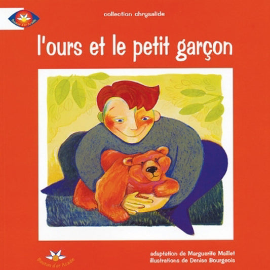 MAILLET BOURGEOIS : L'Ours et le petit garçon BOUTON D'OR ACADIE 9782922203110