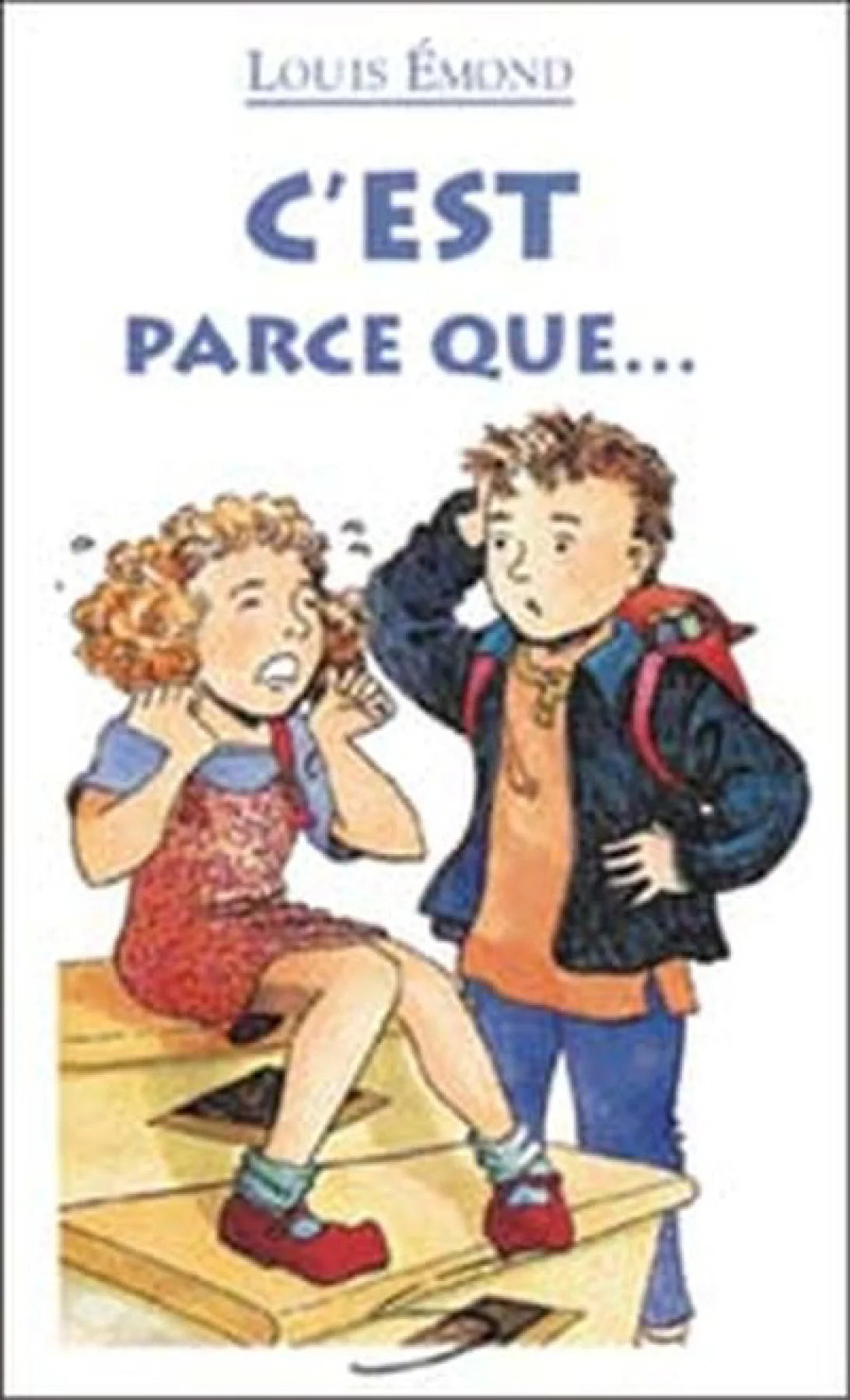 ÉMOND, Louis : T1 C'est parce que... Petite vache SOULIÈRES 9782922225037