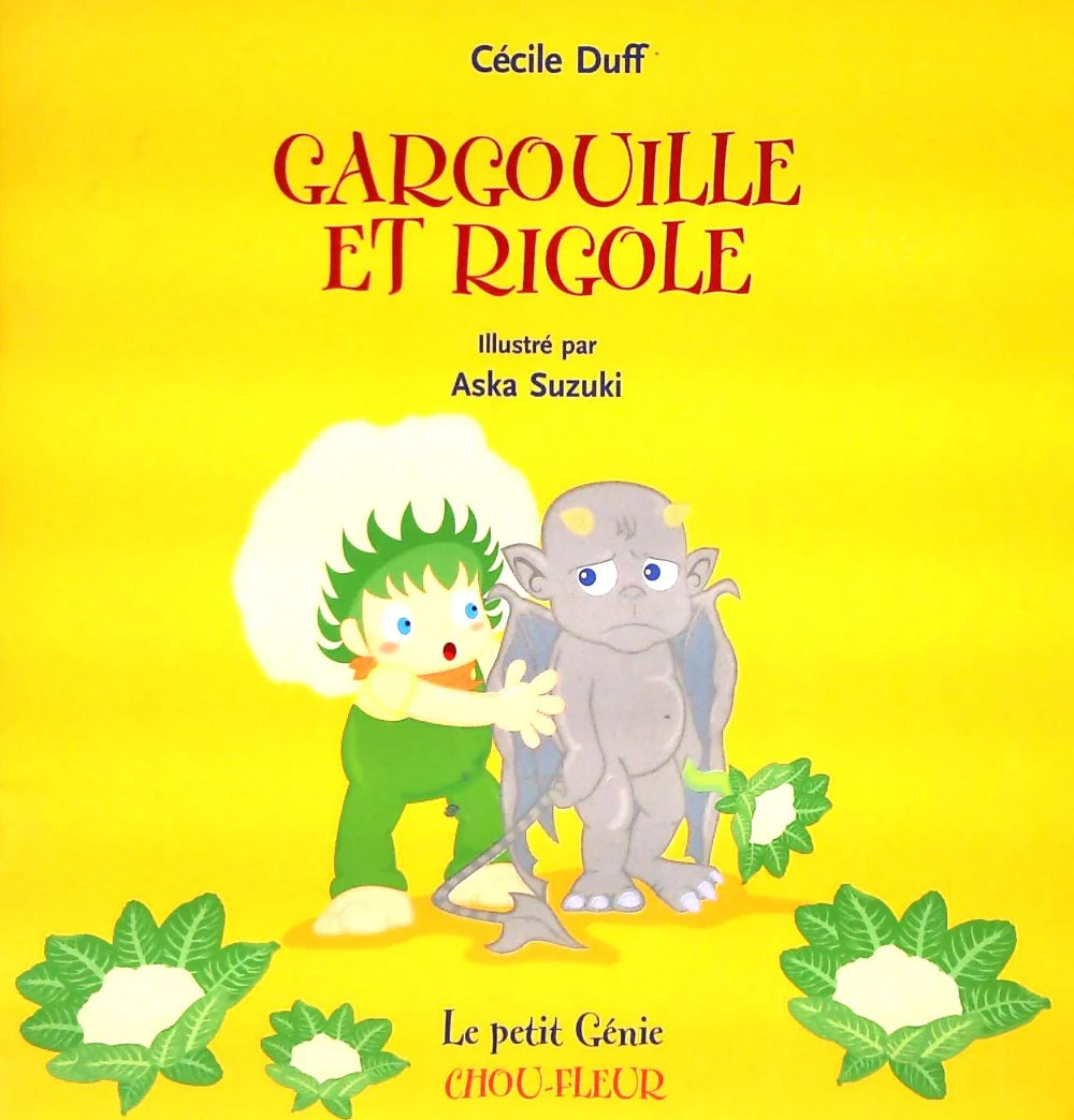 DUFF SUZUKI : Le petit génie Chou-Fleur, Gargouille et Rigole FAMILLES 9782923139029