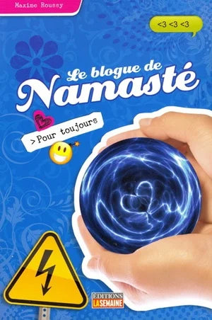ROUSSY, M T8 Le blogue de Namasté: Pour toujours 9782923771403