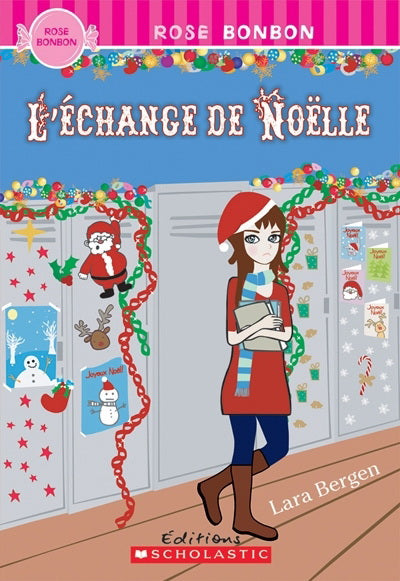 BERGEN, Lara L'échange de Noëlle Rose Bonbon 9780545988421
