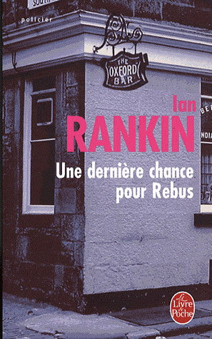 RANKIN, Ian : Une dernière chance pour Rebus LE LIVRE DE POCHE 9782253120346