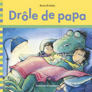 ST-AUBIN, Bruno : Drôle de papa DOM CIE 9782895126997