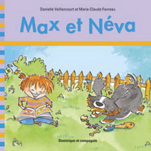 VAILLANCOURT FAVREAU : Max et Néva DOM CIE 9782895126966