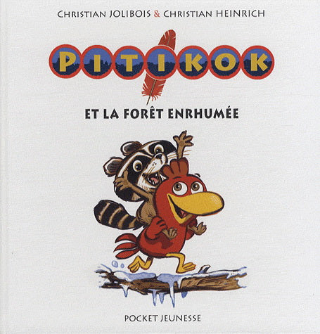 JOLIBOIS HEINRICH : Pitikok et la forêt enrhumée POCKET 9782266188043
