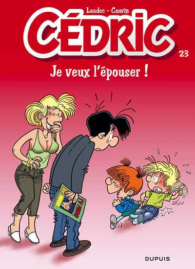 LAUDEC CAUVIN Cédric T23 Je veux l'épouser! DUPUIS 9782800143774