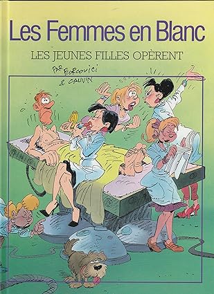 BERCOVICI CAUVIN : Les jeunes filles opèrent Femmes en Blanc DUPUIS 2744185108