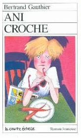 GAUTHIER, Bertrand RJ1 Ani Croche 9782890210547